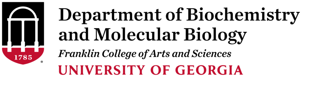 Department of Biochemistry and Molecular Biology - Franklin College of Arts and Sciences - University of Georgia